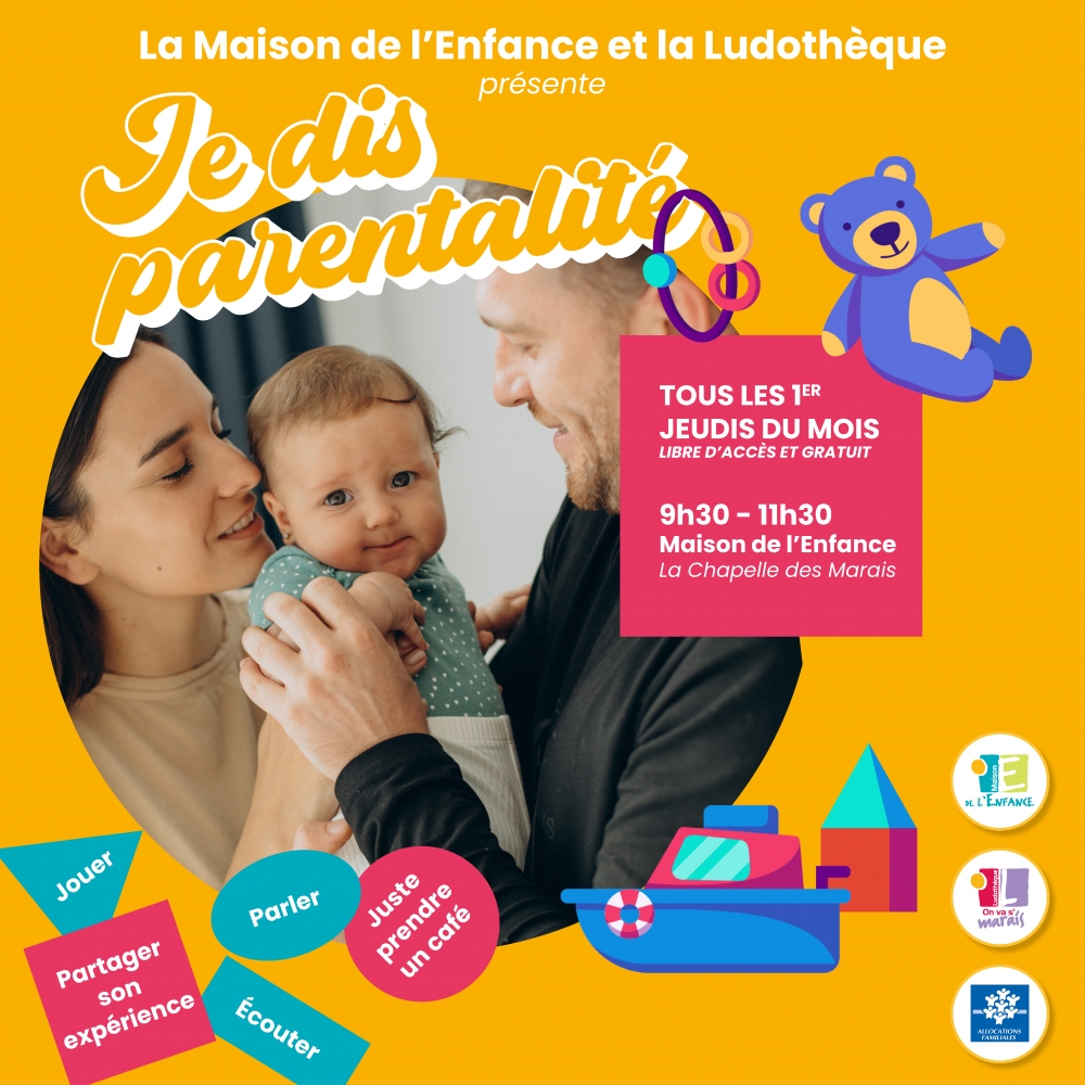 Je dis parentalité !