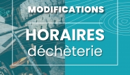 Déchèterie et collecte des ordures ménagères : Horaires modifiés
